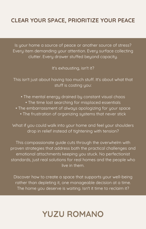 Home Life Manila's decluttering guide cover featuring 'Clear Your Space, Prioritize Your Peace' by Yuzu Romano, with minimalist beige design highlighting how the one-item-a-day method reduces visual chaos, saves time, and creates a peaceful home environment.